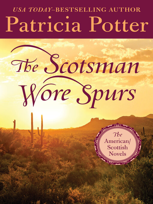 Title details for The Scotsman Wore Spurs by Patricia Potter - Available